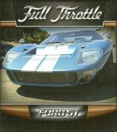 Ford GT di Tracy M. Maurer edito da Rourke Publishing (FL)