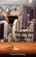 The Manhattan Transfer di Howard Greenberg edito da Media Creations Inc