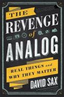 The Revenge of Analog di David Sax edito da INGRAM PUBLISHER SERVICES US