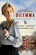 A Bride's Dilemma in Friendship, Tennessee di Diana Lesire Brandmeyer edito da Barbour Publishing