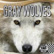 Gray Wolves di Sheila Griffin Llanas edito da Checkerboard Books