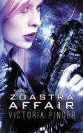 The Zoastra Affair di Victoria Pinder edito da Soul Mate Publishing