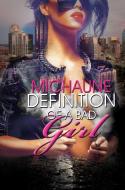 Definition Of A Bad Girl di MiChaune edito da Kensington Publishing