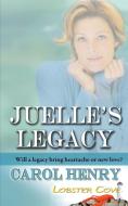 Juelle's Legacy di Carol Henry edito da The Wild Rose Press