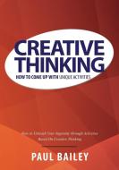 Creative Thinking di Paul Bailey edito da Speedy Publishing LLC