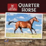 Quarter Horse di Marylou Morano Kjelle edito da EZ READERS