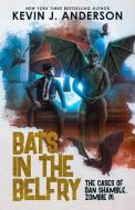 Bats in the Belfry di Kevin J. Anderson edito da WORDFIRE PR