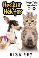 Heckin' Hektor: Doggo Tails Omnibork, Borks 1-8 di Risa Fey edito da LIGHTNING SOURCE INC