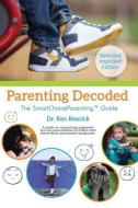 PARENTING DECODED: THE SMART CHOICE PARE di DR. KEN RESNICK edito da LIGHTNING SOURCE UK LTD