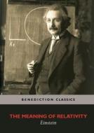 The Meaning of Relativity di Albert Einstein edito da BENEDICTION CLASSICS