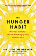 The Hunger Habit di Judson Brewer edito da Bonnier Books Ltd