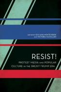 Resistprotest Media Amp Popularpb di Giuliana Monteverde, Victoria McCollum edito da Rowman & Littlefield