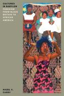 Cultures in Babylon: Feminism from Black Britain to African America di Hazel V. Carby edito da VERSO