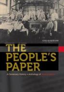 The People's Paper: A Centenary History and Anthology of Abantu-Batho di Grant Christison, Paul Landau, Peter Limb, Christopher Lowe, Sarah Mkhonza, Sifiso Mxolisi Ndlovu, Jeff Opland, Chris Saunders, Robert Trent Vinson edito da WITS UNIV PR