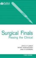 Surgical Finals Passing The Clinical di John Lumley, Petrut Gogalniceanu, Gina Kuperberg edito da Pastest