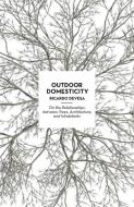 Outdoor Domesticity: Houses and Trees di Ricardo Devesa edito da ACTAR D