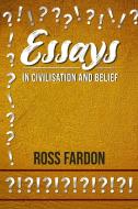Essays In Civilisation And Belief di ROSS FARDON edito da Lightning Source Uk Ltd