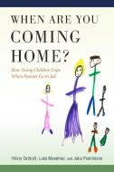 When Are You Coming Home? di Hilary Cuthrell, Luke Muentner, Julie Poehlmann edito da Rutgers University Press