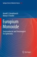 Europium Monoxide di Arnold S. Borukhovich, Alexey V. Troshin edito da Springer International Publishing