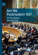 Are We Postmodern Yet? di Reinhold Kramer edito da Springer International Publishing