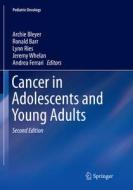 Cancer In Adolescents And Young Adults edito da Springer International Publishing Ag