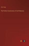 The Prefect Ceremonies of Craft Mansory di Jhon Hogg edito da Outlook Verlag