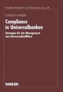 Compliance in Universalbanken di Jürgen Ehrler edito da Gabler Verlag