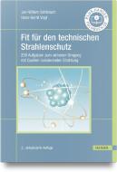 Fit für den technischen Strahlenschutz di Jan-Willem Vahlbruch, Hans-Gerrit Vogt edito da Hanser Fachbuchverlag