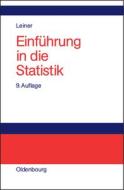 Einführung in die Statistik di Bernd Leiner edito da De Gruyter Oldenbourg