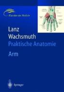 Arm di T Von Lanz, W Wachsmuth edito da Springer-verlag Berlin And Heidelberg Gmbh & Co. Kg