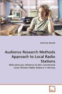 Audience Research Methods Approach to Local Radio Stations di Kjell-Einar Barreth edito da VDM Verlag