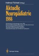 Aktuelle Neuropadiatrie 1986 edito da Springer
