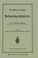Die Ablösung und Regelung der Waldgrundgerechtigkeiten di Bernhard Danckelmann edito da Springer Berlin Heidelberg