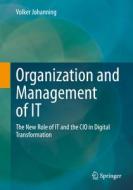 Organization And Management Of IT di Volker Johanning edito da Springer