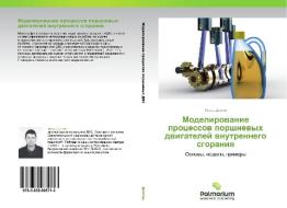 Modelirovanie Protsessov Porshnevykh Dvigateley Vnutrennego Sgoraniya di Dolgin Igor' edito da Palmarium Academic Publishing
