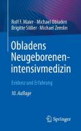 Obladens Neugeborenenintensivmedizin di Rolf F. Maier, Michael Obladen, Brigitte Stiller, Michael Zemlin edito da Springer-Verlag GmbH