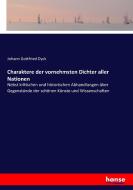 Charaktere der vornehmsten Dichter aller Nationen di Johann Gottfried Dyck edito da hansebooks