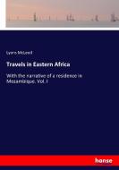 Travels in Eastern Africa di Lyons McLeod edito da hansebooks