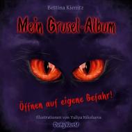 Mein Grusel-Album di Bettina Kienitz edito da Books on Demand