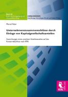 Unternehmenszusammenschlüsse durch Einlage von Kapitalgesellschaftsanteilen di Marcel Faber edito da Josef Eul Verlag GmbH
