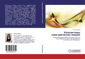 Kollektory Elektricheskikh Mashin di Duyun Tat'yana edito da Lap Lambert Academic Publishing