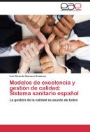 Modelos de excelencia y gestión de calidad: Sistema sanitario español di Ivan Ricardo Guevara Grateron edito da EAE