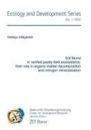 Soil fauna in rainfed paddy field ecoystems: their role in organic matter decomposition and nitrogen mineralization di Rahayu Widyastuti edito da Cuvillier Verlag