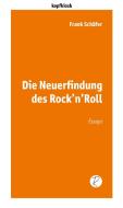 Die Neuerfindung des Rock'n'Roll di Frank Schäfer edito da Reiffer, Andreas Verlag