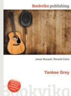 Yankee Grey edito da Book On Demand Ltd.