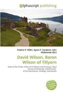 David Wilson, Baron Wilson Of Tillyorn di #Miller,  Frederic P. Vandome,  Agnes F. Mcbrewster,  John edito da Vdm Publishing House