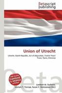 Union of Utrecht edito da Betascript Publishing