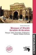 Mosque Of Sheikh Ibrahim Al-ibrahim edito da Brev Publishing