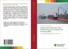 Desenvolvimento de Tinta Antifouling para Proteção de Embarcações di Alessandra Fiorini Baldissera edito da Novas Edições Acadêmicas