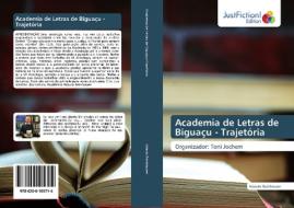 Academia de Letras de Biguaçu - Trajetória di Adauto Beckhauser edito da Just Fiction Edition